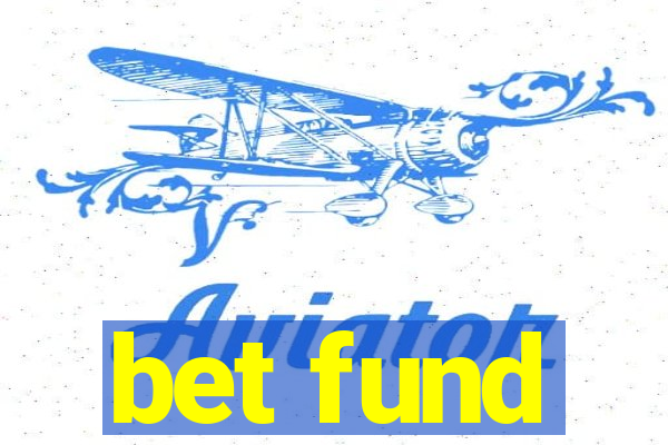 bet fund